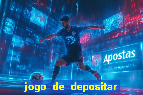 jogo de depositar 5 reais